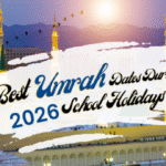 Best Umrah Dates During 2026 School Holidays